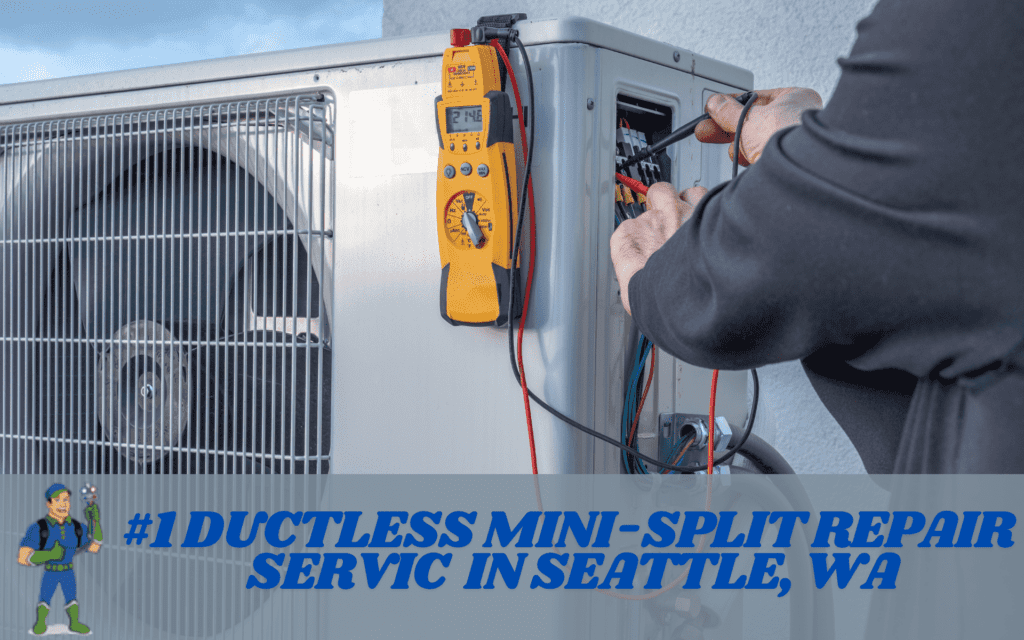 #1 Ductless Mini-Split Repair Service in Seattle, WA